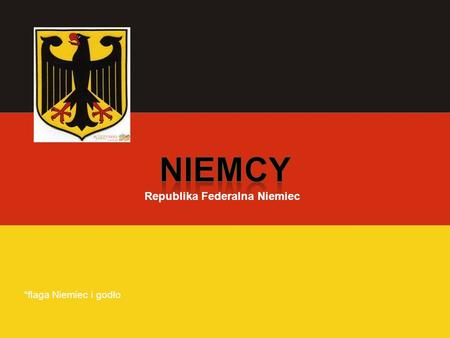Niemcy Republika Federalna Niemiec *flaga Niemiec i godło.
