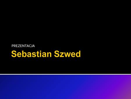 PREZENTACJA. Nazywam się Sebastian i mieszkam w Krakowie od urodzenia. Mam 23 lata juz prawie od roku. Odkąd pamiętam lubiłem przyrodę i wszystkie jej.