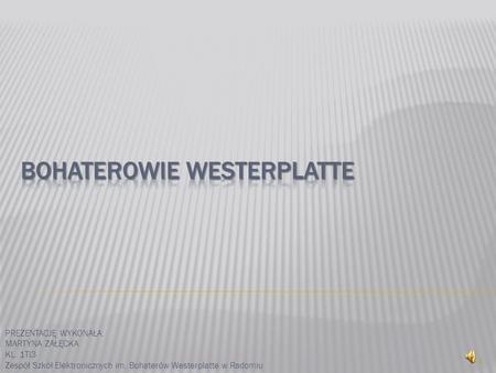 Bohaterowie Westerplatte