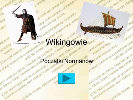 Wikingowie Początki Normanów.