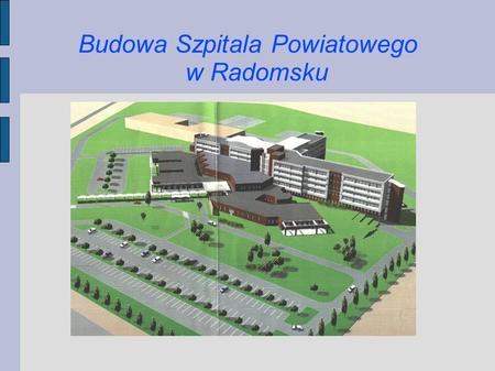 Budowa Szpitala Powiatowego w Radomsku