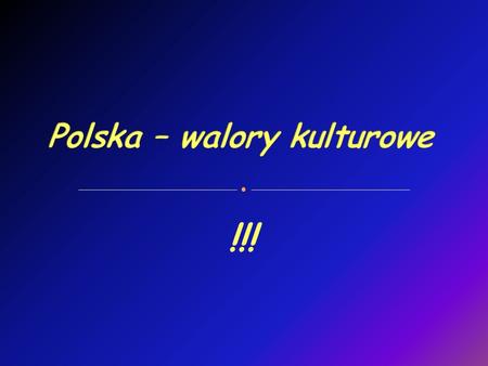 Polska – walory kulturowe