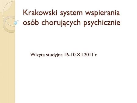 Krakowski system wspierania osób chorujących psychicznie