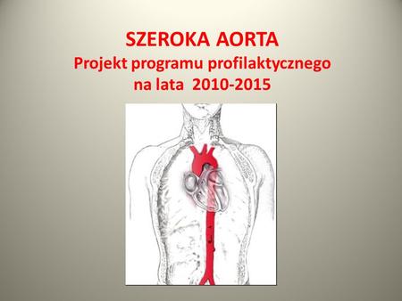 SZEROKA AORTA Projekt programu profilaktycznego na lata