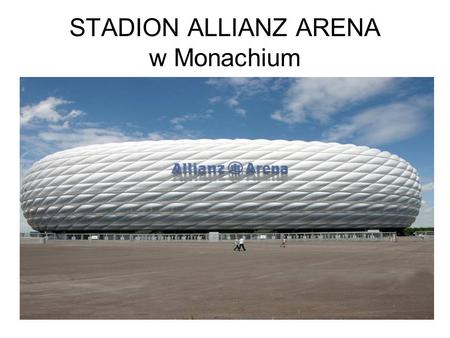 STADION ALLIANZ ARENA w Monachium