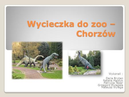 Wycieczka do zoo – Chorzów