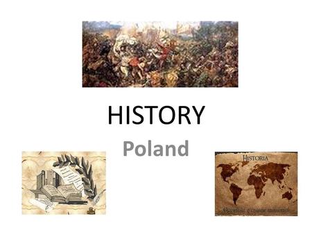 HISTORY Poland.