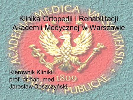Klinika Ortopedii i Rehabilitacji Akademii Medycznej w Warszawie