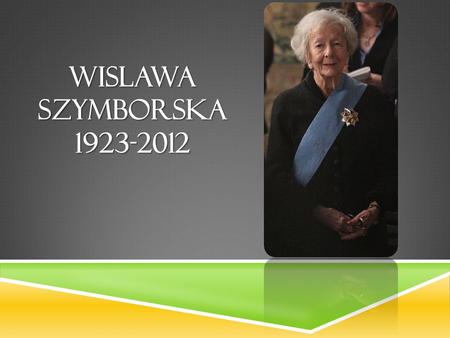 Wislawa Szymborska 1923-2012.