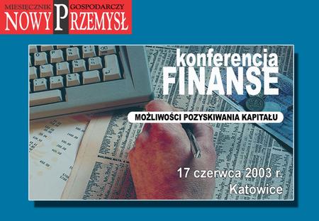 Investing in the New Europe 1. 17 czerwca 2003, Warszawa Krzysztof Kulig Dyrektor Zarządzający Finansowanie Private Equity – Kryteria Inwestycyjne.