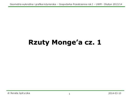 Rzuty Monge’a cz. 1 dr Renata Jędryczka 2017-03-28.