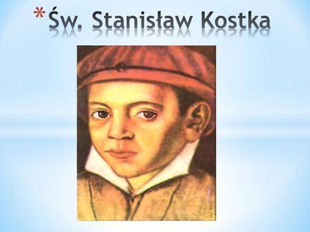 Św. Stanisław Kostka.