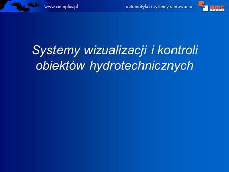 Systemy wizualizacji i kontroli obiektów hydrotechnicznych