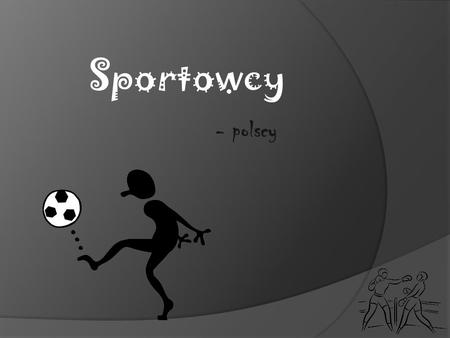 Sportowcy - polscy.