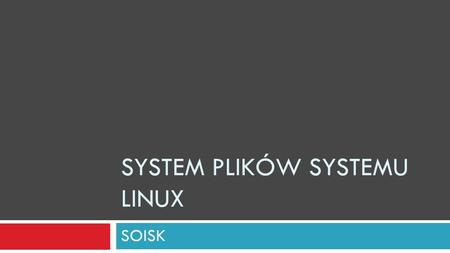 System plików systemu linux