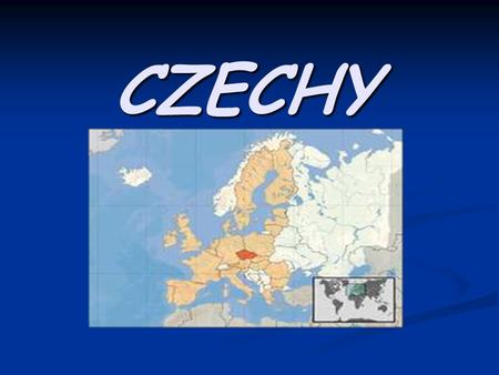 CZECHY. CZECHY Czechy (czes. Česko), Republika Czeska (czes. Česká republika) – państwo w Europie Środkowej, bez dostępu do morza. Od północnego wschodu.