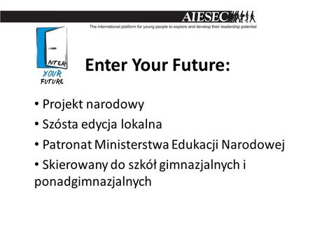Enter Your Future: Projekt narodowy Szósta edycja lokalna