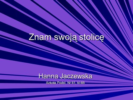 Hanna Jaczewska Szkoła Podst. Nr 61, kl.6B