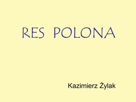 RES POLONA Kazimierz Żylak. OPANOWANIE UMIEJĘTNOŚCI MATEMATYCZNYCH PRZEZ GIMNAZJALISTÓW.