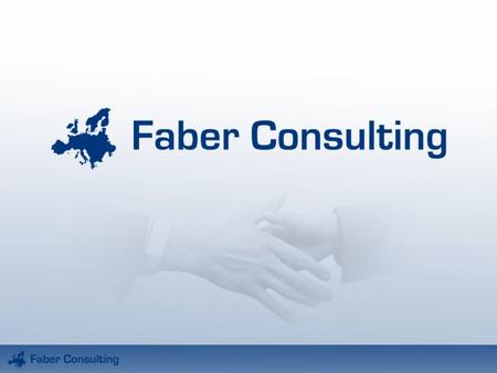 Marka Faber Consulting powstała w 1999 roku Firma działa w formie spółki z ograniczoną odpowiedzialnością Liczba konsultantów zatrudnionych w Polsce w.