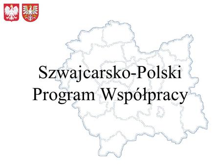 Szwajcarsko-Polski Program Współpracy. Istnieje możliwość łączenia środków ze Szwajcarsko-Polskiego Programu Współpracy wraz z funduszami z innych środków.