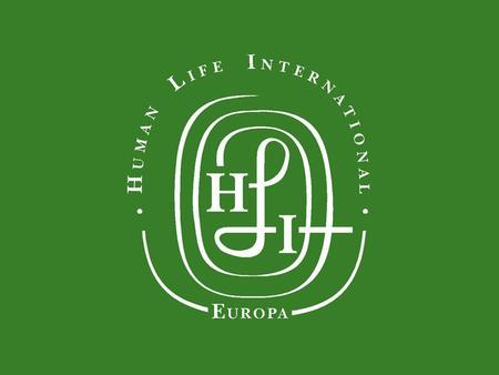 Human Life International- Europa należy do sieci organizacji Human Life International, z siedzibą główną w USA, którą założył w 1978 r. o. Paul Marx OSB.