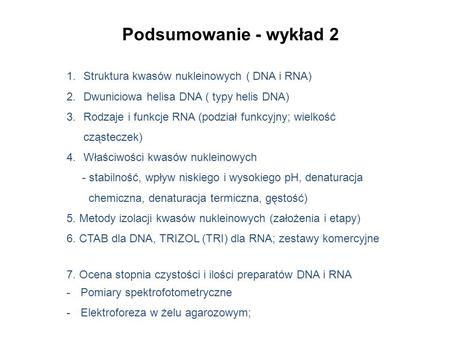 Podsumowanie - wykład 2 Struktura kwasów nukleinowych ( DNA i RNA)