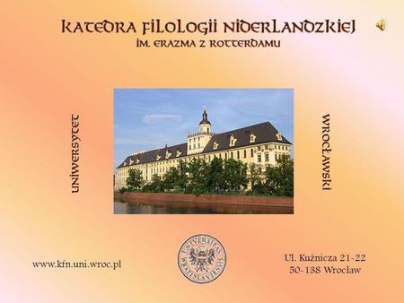 Ul. Kuźnicza 21-22 50-138 Wrocław www.kfn.uni.wroc.pl.