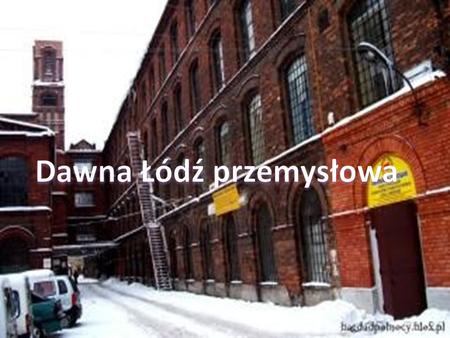 Dawna Łódź przemysłowa