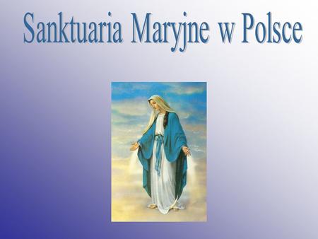 Sanktuaria Maryjne w Polsce