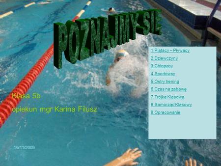 POZNAJMY SIĘ Klasa 5b opiekun mgr Karina Filusz 1.Piątacy – Pływacy