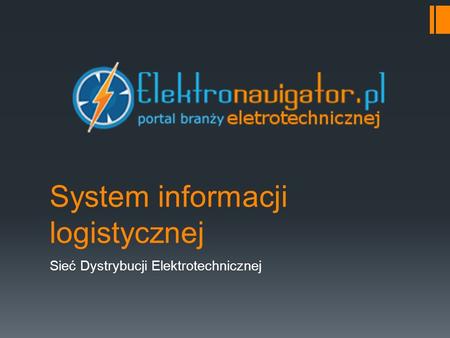 System informacji logistycznej Sieć Dystrybucji Elektrotechnicznej.