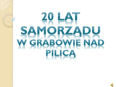 20 lat Samorządu w Grabowie nad Pilicą