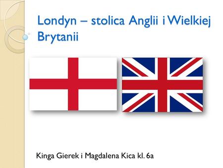 Londyn – stolica Anglii i Wielkiej Brytanii