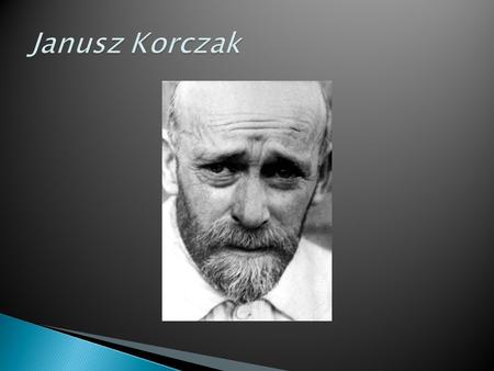 Janusz Korczak.