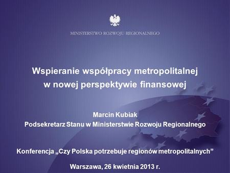 Wspieranie współpracy metropolitalnej w nowej perspektywie finansowej