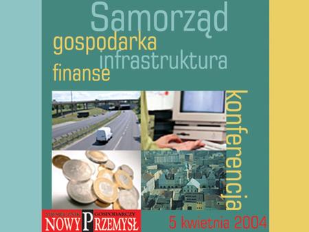 KATOWICE 5 KWIETNIA 2004 R. 1. Partnerstwo publiczno – prywatne w Polsce próba uregulowania.
