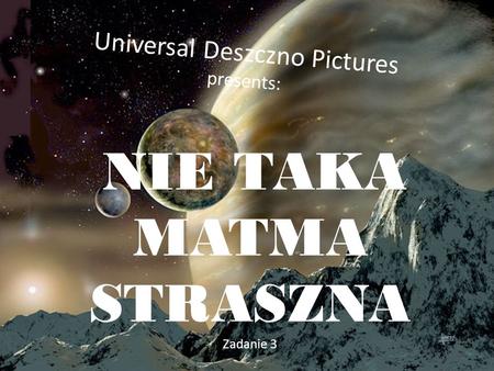 Universal Deszczno Pictures presents: