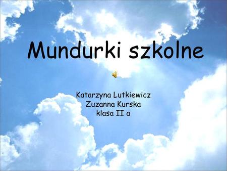 Katarzyna Lutkiewicz Zuzanna Kurska klasa II a