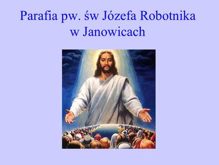 Parafia pw. św Józefa Robotnika w Janowicach
