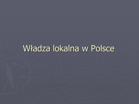 Władza lokalna w Polsce