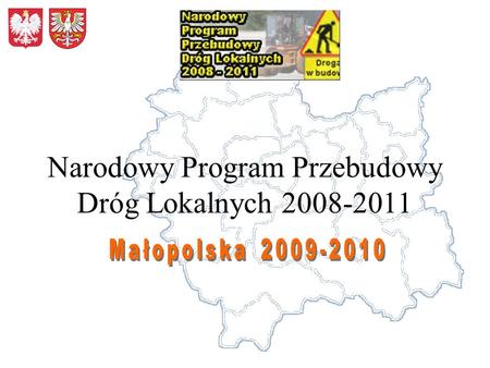 Narodowy Program Przebudowy Dróg Lokalnych 2008-2011.