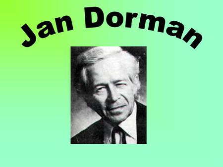 Jan Dorman.
