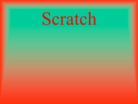 Scratch Łącz ze sobą klocki aby tworzyć opowiadania, gry i animacje.
