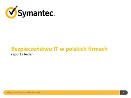 Bezpieczeństwo IT w polskich firmach raport z badań