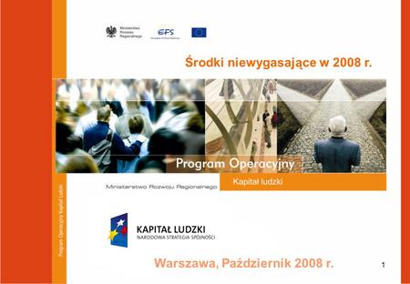 1 Warszawa, Październik 2008 r. Środki niewygasające w 2008 r.