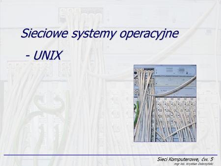 Sieciowe systemy operacyjne - UNIX