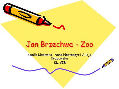 Kamila Lisewska , Anna Nastaszyc i Alicja Grabowska KL. VIB