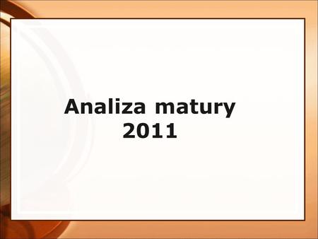 Analiza matury 2011.
