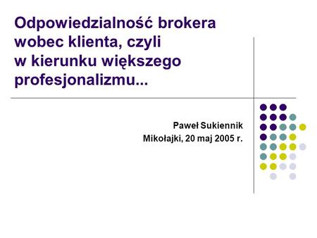 Paweł Sukiennik Mikołajki, 20 maj 2005 r.